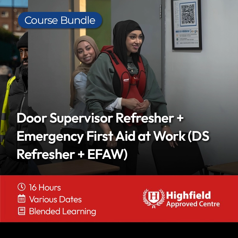 Door Supervisor Refresher + Emergency First Aid At Work (Ds Refresher + Efaw)